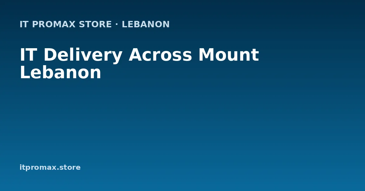 IT Delivery Across Mount Lebanon