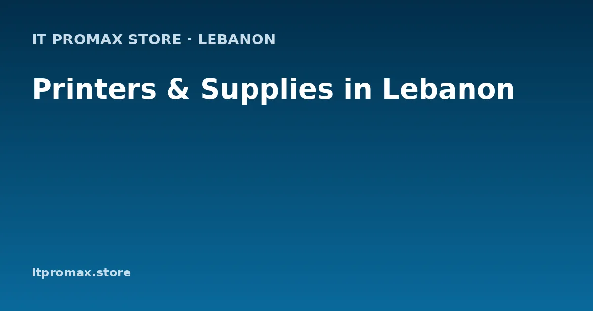 Printers & Supplies in Lebanon