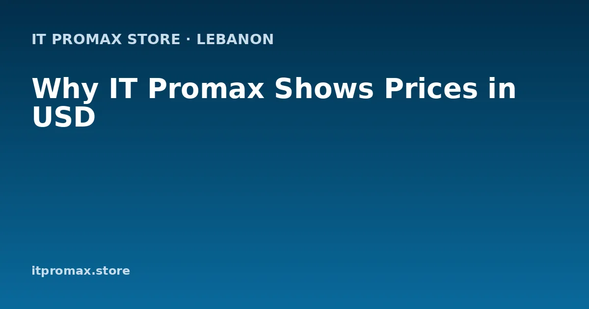 Why IT Promax Shows Prices in USD